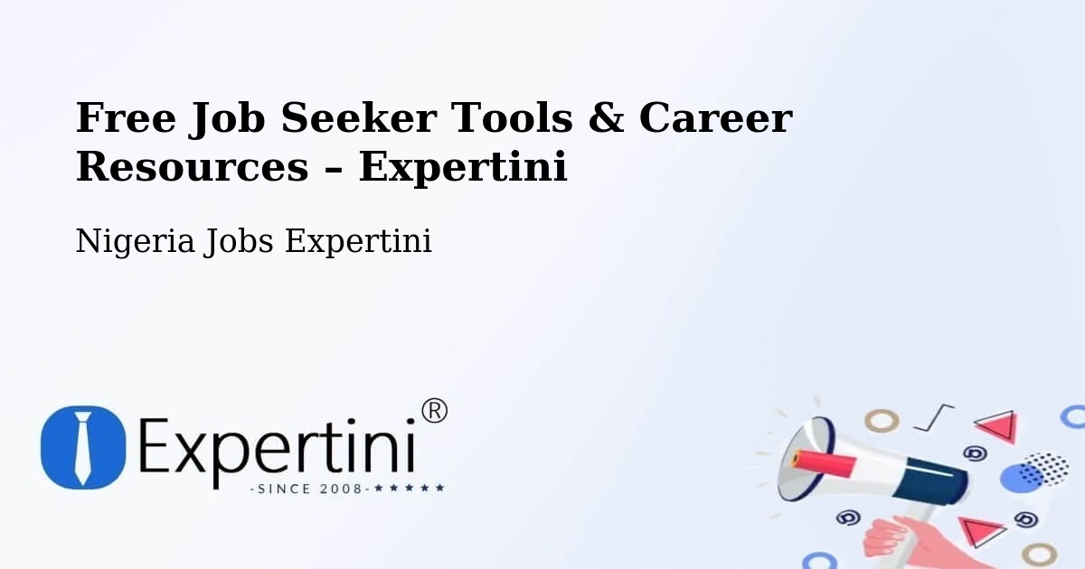 Free Job Seeker Tools & Career Resources – Dapchi - Dapchi, Nigeria Jobs Expertini