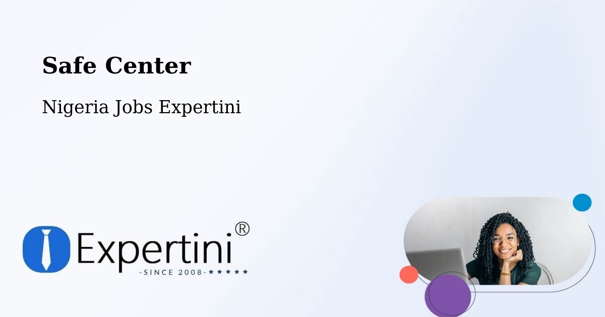 Safety Center – Dapchi - Nigeria Jobs Expertini