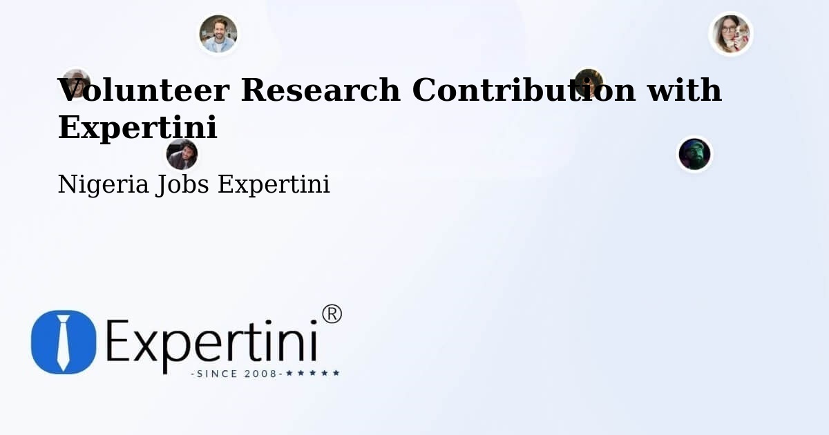 Volunteer Research Contribution Program – Dapchi - Nigeria Jobs Expertini